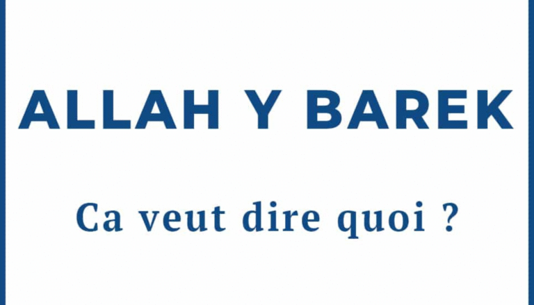 ALLAH Y BAREK ca veut dire quoi